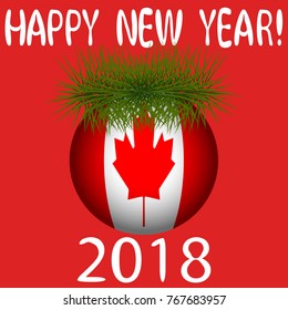 Vector illustration for the New Year 2018 with hand-drawn text "Happy New Year", Christmas tree decoration ball  painted in the colors of the flag of Canada and a sprig of Christmas tree