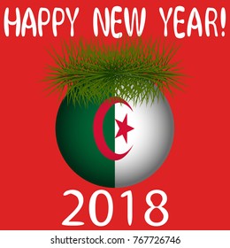 Vector illustration for the New Year 2018 with hand-drawn text "Happy New Year", Christmas tree decoration ball  painted in the colors of the flag of Algeria and a sprig of Christmas tree
