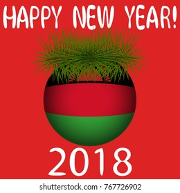 Vector illustration for the New Year 2018 with hand-drawn text "Happy New Year", Christmas tree decoration ball  painted in the colors of the flag of Malawi and a sprig of Christmas tree