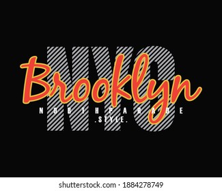 Vector illustration of Newyork brooklyn lettering, great for designs for t-shirts, clothes, hoodies, etc.