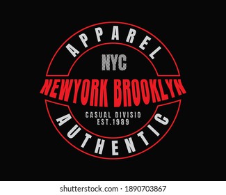 Vector illustration of Newyork brooklyn typography graphics, perfect for designs of t-shirts, shirts, hoodies, etc.