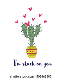 Vector illustration of nice cactus. Valentine's day card template. I'm stuck on you sign.