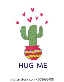 Vector illustration of nice cactus. Valentine's day card template. Hug me sign.