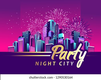 vector illustration night city illuminated by neon lights and fireworks, poster city party