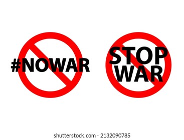 Vector illustration of no war, stop war signs isolated on white background. Motivational icons with prohibition red round signs.  