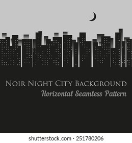 Vector Illustration Of Noir, (French For Black), Night City. Background For Your Design