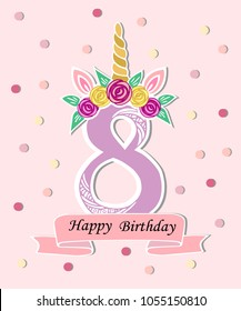 Vector illustration with number Eight, Unicorn Horn, ears and flower wreath. Template for birthday, party invitation, greeting card. Cute Number Eight as logo, patch, sticker. Vector illustration.