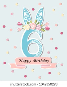 Vector illustration with number Six, Bunny ears and floral wreath. Template for Birthday, party invitation, greeting card, pet shop. Cute Number Six as sixth year anniversary logo, patch, sticker
