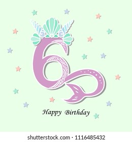 Vector illustration Number Six with Mermaid tail and Shell Crown. Template for Mermaid style birthday, party invitation, greeting card. Cute Number Six as logo, patch, sticker.