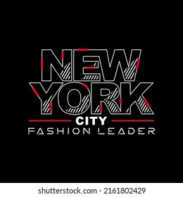 vector illustration, nyc design vector and typography illustration, with text fashion leader. Abstract desain with the line style. Suitable for the design of t-shirts, shirts, hoodies, etc