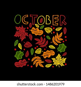 Vector illustration of october lettering in beautiful autumn leaves composition. Hand drawn design for cards, postcards, invitation, banners. September logo. Black background