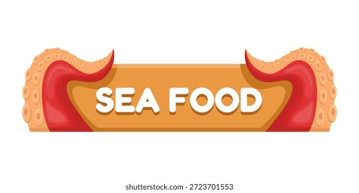 Ilustração vetorial de tentáculos de polvo segurando um sinal de madeira rotulado frutos do mar. Conceito de comida marinha e restaurante para cardápios de frutos do mar, sinalização de lojas e marca culinária.