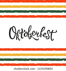 Vector illustration for Oktoberfest. Oktoberfest logotype. Handwritten lettering for card, poster, postcard, logo, sticker. Beer Festival vector poster with color striped background.