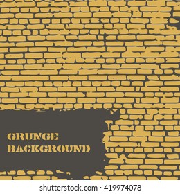 Vector illustration of old brick wall with text sign. Fully editable grunge background in warm grey and yellow colors. It can be used as a poster, wallpaper, t-shirt design and your other projects.
