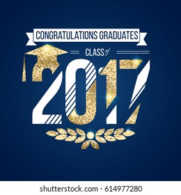 vector illustration on blue background congratulations on graduation 2017 class of, texture gold luxury design for the graduation party, a gold wreath