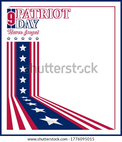 Vector illustration on the commemoration of the US Patriot Day. Perfect for any use.