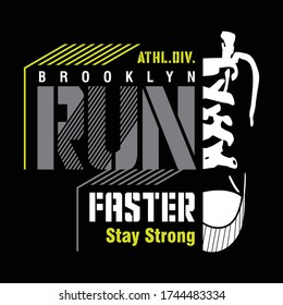 Vector illustration on run FASTER  in Brooklyn. Sport typography, t-shirt graphics, poster, print, run, banner, flyer, postcard