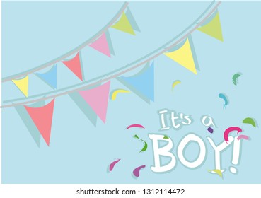 Vector illustration on sign "Its a boy!" with little cute party flags with shadow on blue background with confetti