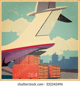 Vector illustration on the theme of air cargo. Plane at the time of loading of containers on its board. Vector stylized old poster