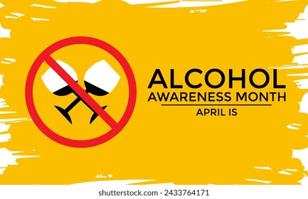 Vector illustration on the theme of Alcohol awareness month observed on April 1st to 30th. Greeting card,Banner poster, flyer and background design.