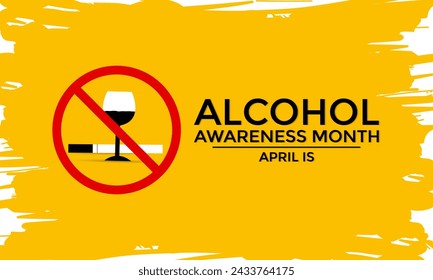 Vector illustration on the theme of Alcohol awareness month observed on April 1st to 30th. Greeting card,Banner poster, flyer and background design.