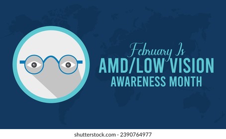 Vector illustration on the theme of AMDLow vision awareness month observed each year during February.banner, Holiday, poster, card and background design.