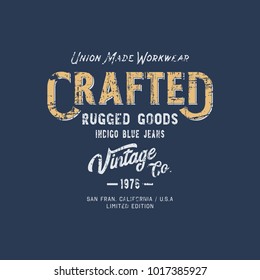 Vector illustration on a theme of American jeans, denim and raw. Vintage design. Grunge background. Typography, t-shirt graphics, print, poster, banner, flyer, postcard