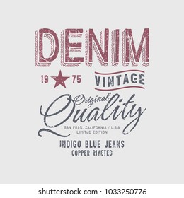 Vector illustration on a theme of American jeans, denim and raw. Vintage design. Grunge background. Typography, t-shirt graphics, print, poster, banner, flyer, postcard