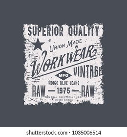Vector illustration on a theme of American jeans, denim and raw. Vintage design. Grunge background. Typography, t-shirt graphics, print, poster, banner, flyer, postcard