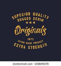 Vector illustration on a theme of American jeans, denim and raw. Vintage design. Grunge background. Typography, t-shirt graphics, print, poster, banner, flyer, postcard