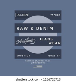 Vector illustration on a theme of American jeans, denim and raw. Typography, t-shirt graphics, print, poster, banner, flyer, postcard