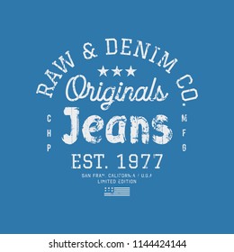 Vector illustration on a theme of American jeans, denim and raw. Vintage design. Grunge background. Typography, t-shirt graphics, print, poster, banner, flyer, postcard