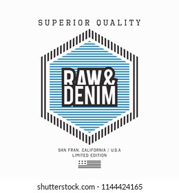 Vector illustration on a theme of American jeans, denim and raw.  Typography, t-shirt graphics, print, poster, banner, flyer, postcard