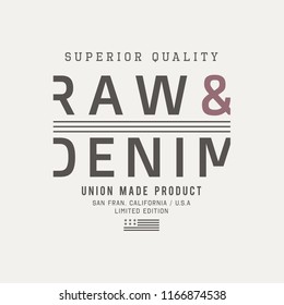 Vector illustration on a theme of American jeans, denim and raw.  Typography, t-shirt graphics, print, poster, banner, flyer, postcard