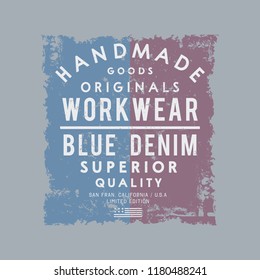 Vector illustration on a theme of American jeans, denim and raw. Vintage design. Grunge background. Typography, t-shirt graphics, print, poster, banner, flyer, postcard