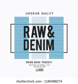 Vector illustration on a theme of American jeans, denim and raw. Typography, t-shirt graphics, print, poster, banner, flyer, postcard