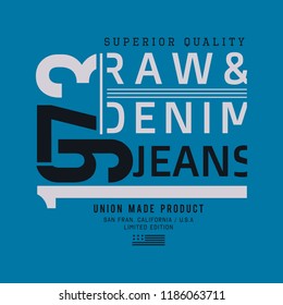 Vector illustration on a theme of American jeans, denim and raw.  Typography, t-shirt graphics, print, poster, banner, flyer, postcard
