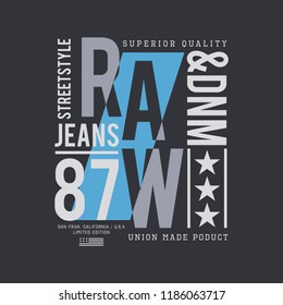 Vector illustration on a theme of American jeans, denim and raw.  Typography, t-shirt graphics, print, poster, banner, flyer, postcard