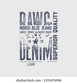 Vector illustration on a theme of American jeans, denim and raw. Vintage design. Grunge background. Typography, t-shirt graphics, print, poster, banner, flyer, postcard