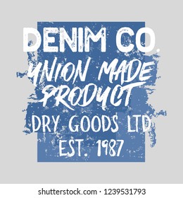 Vector illustration on a theme of American jeans, denim and raw. Vintage design. Grunge background. Typography, t-shirt graphics, print, poster, banner, flyer, postcard
