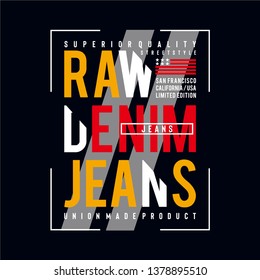 Vector illustration on a theme of American jeans, denim and raw. Vintage design. Grunge background. Typography, t-shirt graphics, print, poster, banner, flyer, postcard - Vector