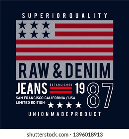 Vector illustration on a theme of American jeans, denim and raw. Vintage design. Grunge background. Typography, t-shirt graphics, print, poster, banner, flyer, postcard - Vector