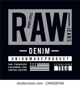 Vector illustration on a theme of American jeans,raw and denim. Typography, t-shirt graphics, print, poster, banner, flyer, postcard - Vector