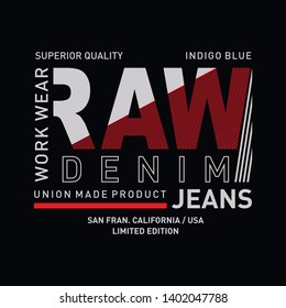 Vector illustration on a theme of American jeans, raw and denim. Typography, t-shirt graphics, print, poster, banner, flyer, postcard - Vector