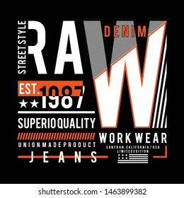 Vector illustration on a theme of American jeans, denim and raw. Vintage design. Grunge background. Typography, t-shirt graphics, print, poster, banner, flyer, postcard