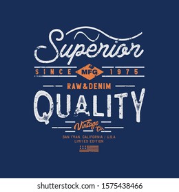 Vector illustration on a theme of American superior jeans, denim and raw. Vintage design. Grunge background.  Typography, t-shirt graphics, print, poster, banner, flyer, postcard