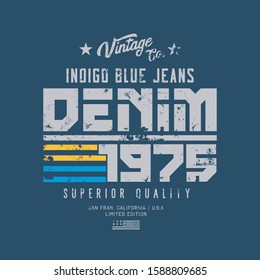 Vector illustration on a theme of American superior jeans, denim and raw. Vintage design. Grunge background. Typography, t-shirt graphics, print, poster, banner, flyer, postcard