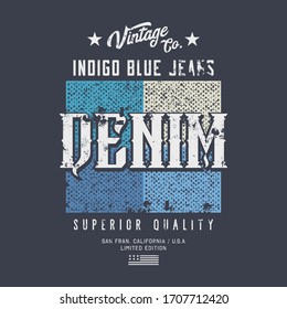 Vector illustration on a theme of American superior jeans, denim and raw. Vintage design. Grunge background. Typography, t-shirt graphics, print, poster, banner, flyer, postcard