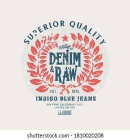 Vector illustration on a theme of American superior jeans, denim and raw. Vintage design. Grunge background. Typography, t-shirt graphics, print, poster, banner, flyer, postcard