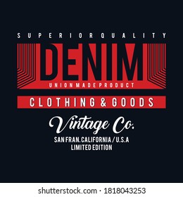 Vector illustration on a theme of American jeans, denim and raw. Vintage design. Grunge background. Typography, t-shirt graphics, print, poster, banner, flyer, postcard